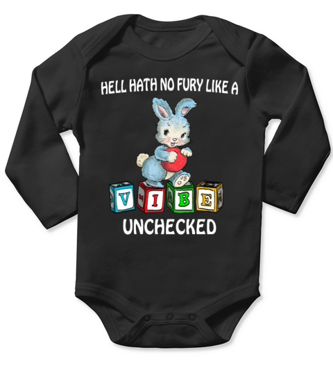 Hell Hath No Fury Like A Vibe Unchecked Quote Long Sleeve Baby One-Piece