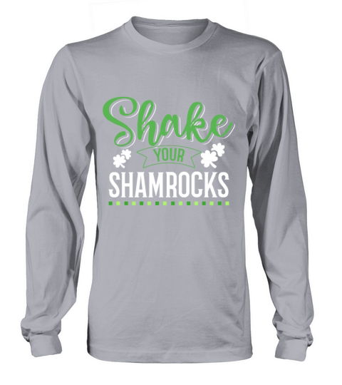 Funny Irish Saint Patricks Day Shake Your Long sleeved Unisex