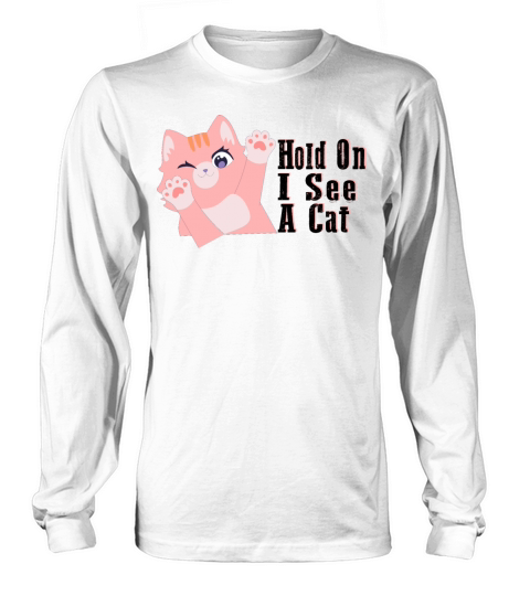 Hold On I See A Cat Vintage Cat Mom Kitten Long sleeved Unisex