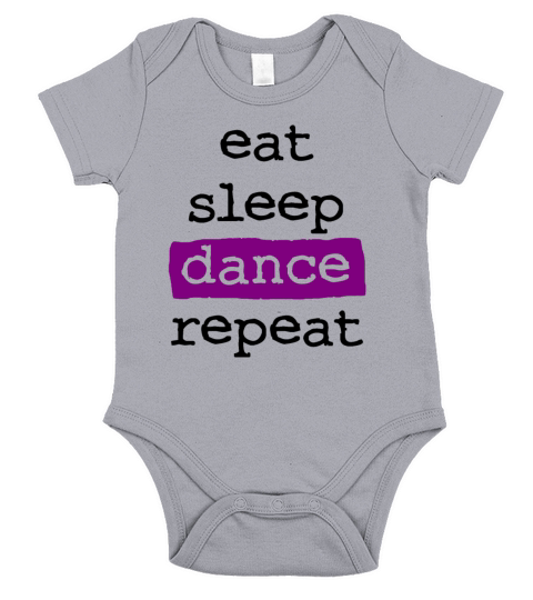 eat sleep dance repeat - cool quote dancer dancing Short Sleeve Baby One-Piece