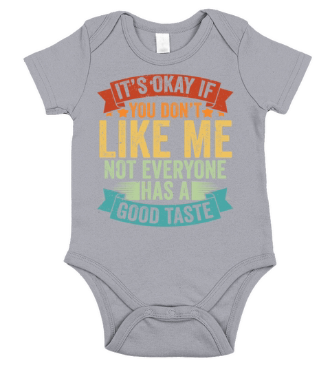 Retro Vintage Its Okay If You Dont Like Me Fun Short Sleeve Baby One-Piece