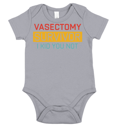 Vasectomy Survivor I Kid You Not Funny Vasectomy Short Sleeve Baby One-Piece