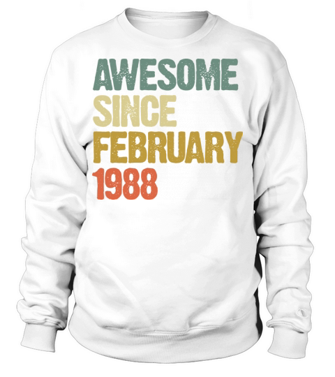Groovy Retro Awesome Since February 1988 Sweatshirt Unisex