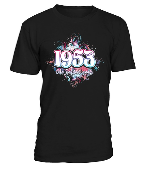 Perfect Year 1953 70 Years Woman 70th Birthday T-Shirt Unisex