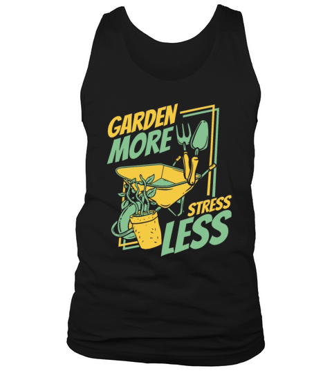 Garden More Stress Less Gardener Horticulture Tank Top Unisex