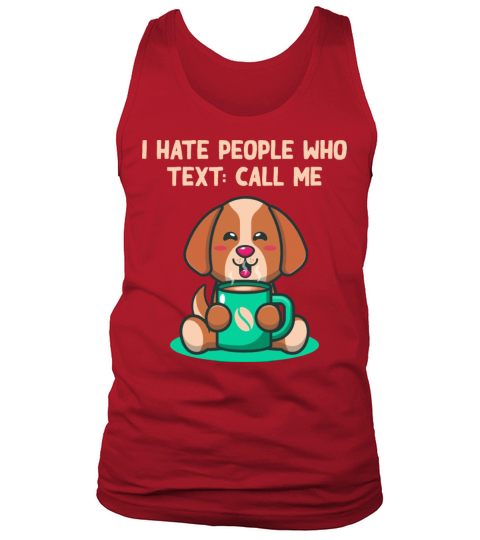 I Dont Like People Who Text Nerd Introvert Weird Tank Top Unisex