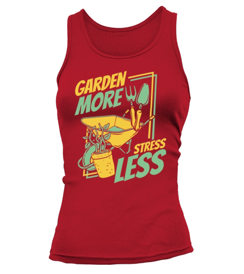 Garden More Stress Less Gardener Horticulture Tank top Woman