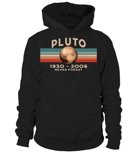 Pluto Never Forget 1930 - 2006 Vintage Space Hoodie Unisex
