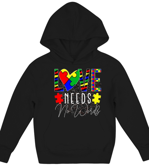 Love Needs No Words Autism Awareness Kids Hoodie