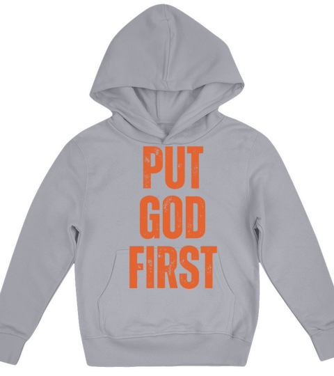 Put God First - Christian Quotes Inspirational Kids Hoodie