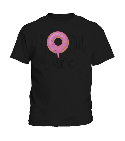 I donut care Kids T-Shirt