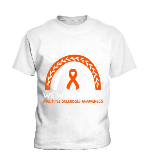 In March We Wear Orange Multiple Sclerosis Ribbon Kids T-Shirt