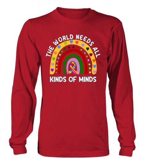 Autism Awareness The Workd Needs All Kind of Minds Long sleeved Unisex