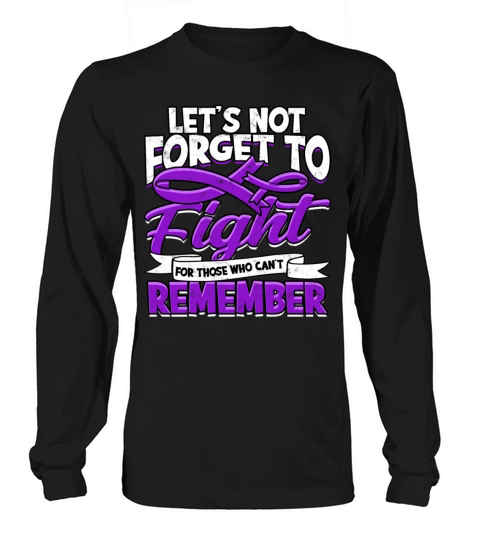 Fight Alzheimers Dementia alzheimer Awareness Long sleeved Unisex
