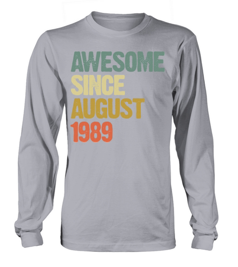Retro Vintage Awesome Since August 1989 Gift Long sleeved Unisex