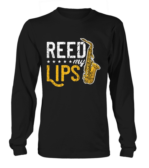 Saxophone Reed My Lips Wind Instrument Saxophonist Long sleeved Unisex