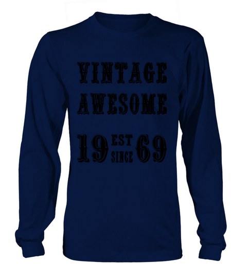 Vintage Awesome Est Since 1969 Birthday Long sleeved Unisex