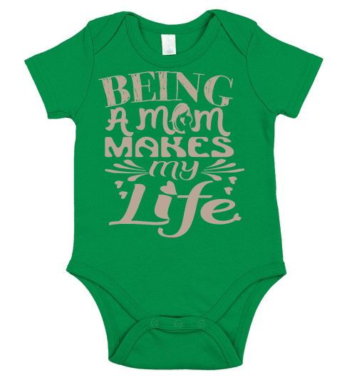 Being A Mom Makes My Life Short Sleeve Baby One-Piece