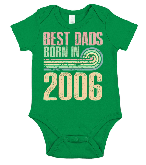 Best Dads Are Born In 2006 17 Years Old 17th Short Sleeve Baby One-Piece