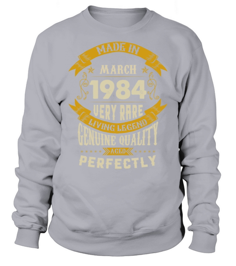 March 1984 Vintage Birthday Present Sweatshirt Unisex
