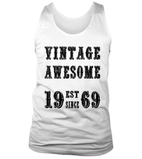 Vintage Awesome Est Since 1969 Birthday Tank Top Unisex