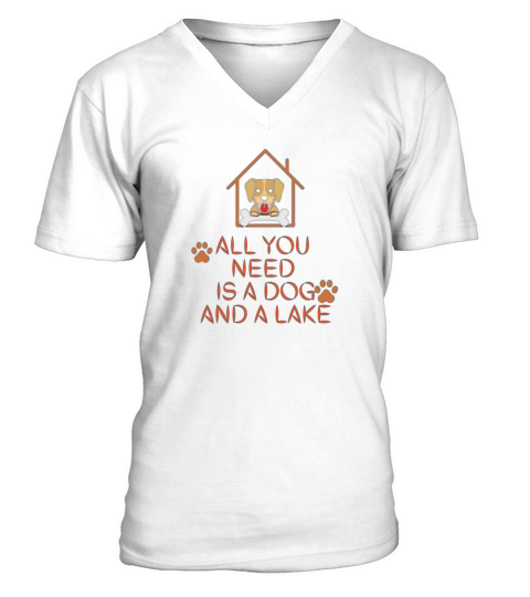 all you need is a dog and a lake V-Neck T-shirt