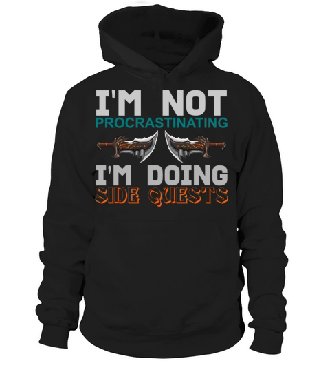 Im Not Procrastinating Im Doing Side Quests Hoodie Unisex