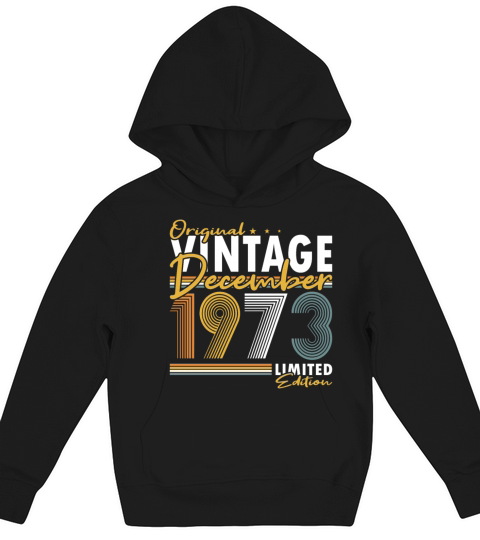 50th birthday december 1973 original 1973 Kids Hoodie