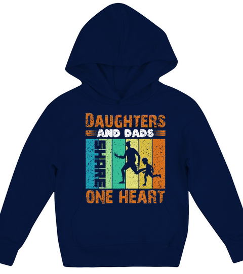 Daughters And Dads Share One Heart Kids Hoodie