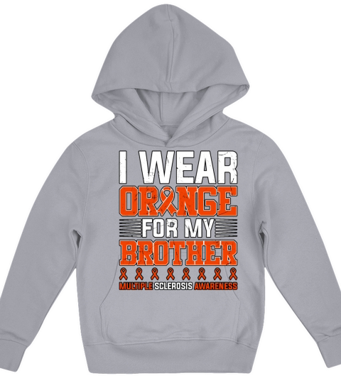 I Wear Orange For My Brother Multiple Sclerosis Kids Hoodie