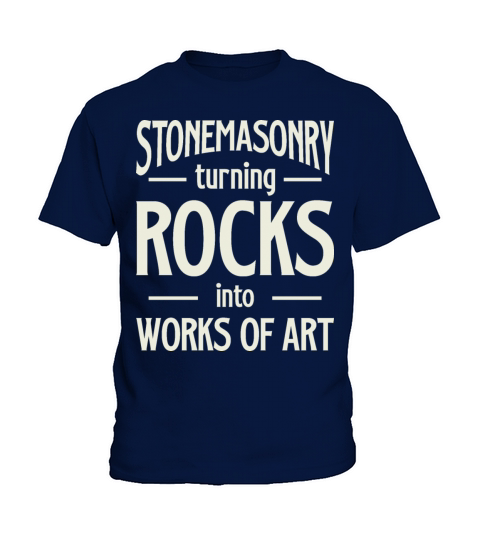 Stonemasonry Turning Rocks Into Works Of Art Kids T-Shirt