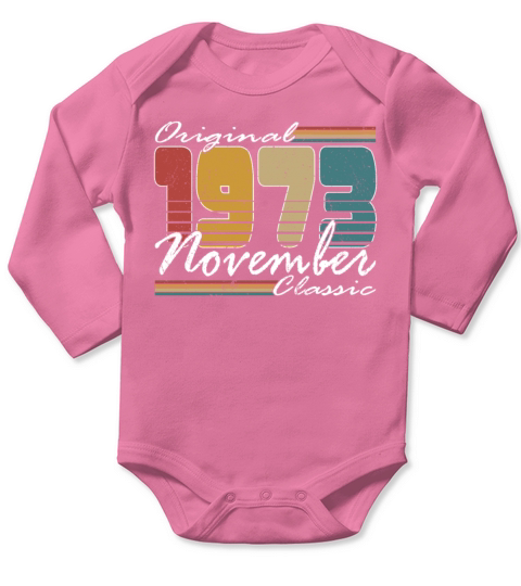 50th birthday november 1973 original 1973 Long Sleeve Baby One-Piece