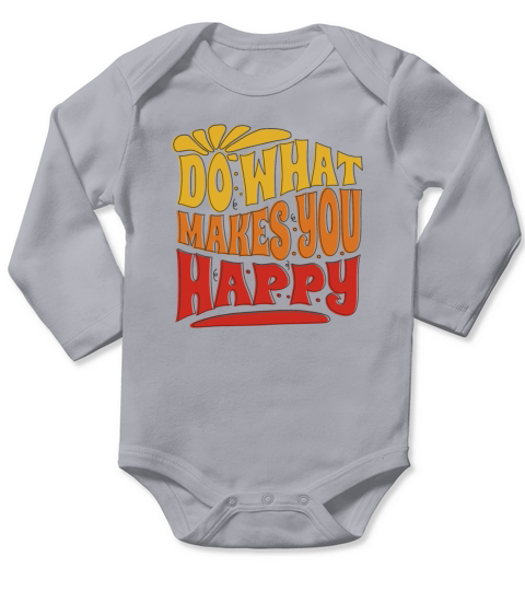 do what makes you happy - happiness Long Sleeve Baby One-Piece