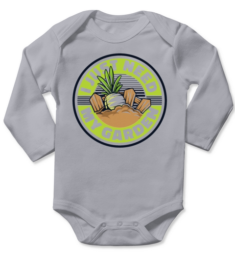 I Just Need My Garden Gardener Horticulture Ideas Long Sleeve Baby One-Piece