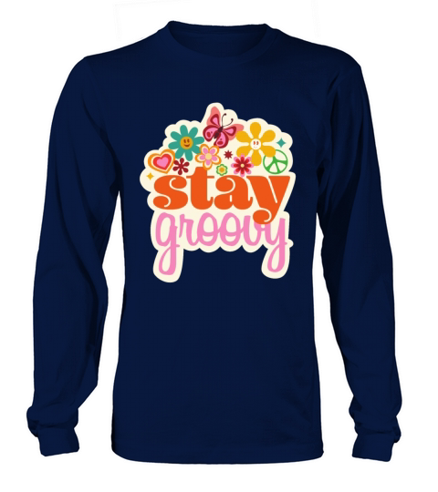 Stay Groovy Vintage Groovy outfit for women Long sleeved Unisex