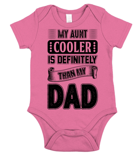 My Aunt Is Definitely Cooler Than My Dad Great Aun Short Sleeve Baby One-Piece