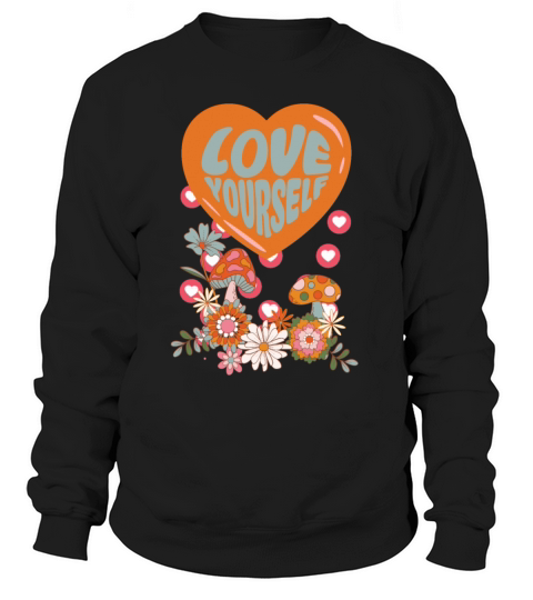 Love yourself retro groovy self care Valentine Sweatshirt Unisex