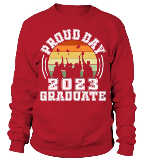 Proud Dad of a 2023 Graduate Senior Graduation Tee Sweatshirt Unisex