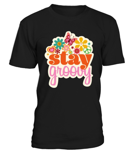 Stay Groovy Vintage Groovy outfit for women T-Shirt Unisex