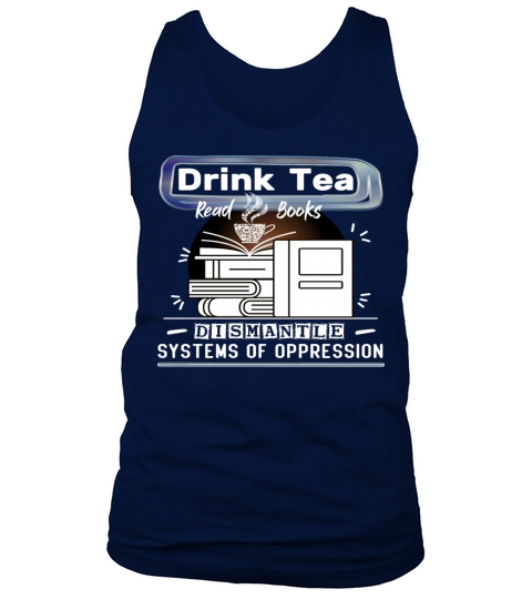 Drink Coffe Read Books Dismantle Tank Top Unisex