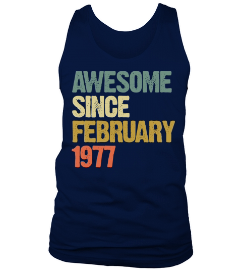 Groovy Retro Awesome Since February 1977 Tank Top Unisex
