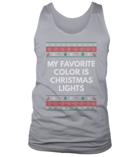 My Favorite Color Is Christmas Lights Positivity X Tank Top Unisex