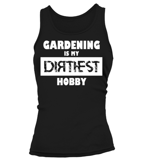 gardening in my garden - funny gardener outfit Tank top Woman