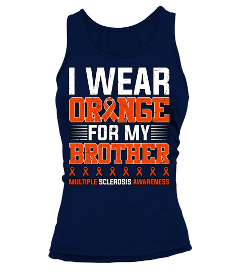 I Wear Orange For My Brother Multiple Sclerosis Tank top Woman