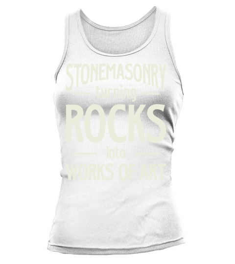Stonemasonry Turning Rocks Into Works Of Art Tank top Woman
