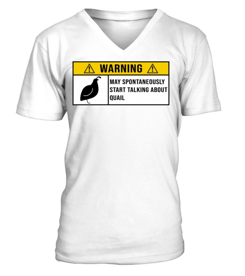 Awesome Quail saying for Quail lovers V-Neck T-shirt
