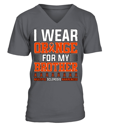 I Wear Orange For My Brother Multiple Sclerosis V-Neck T-shirt