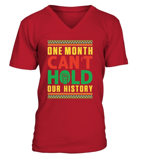 One Month Cant Hold Our History African American V-Neck T-shirt