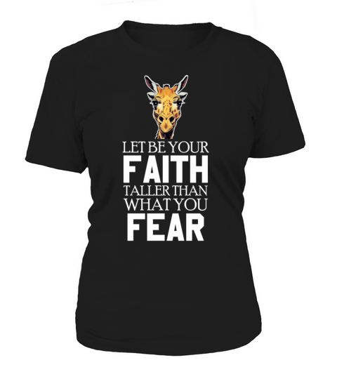 Let Be Your Faith Taller Than You Fear Giraffe Women's T-Shirt