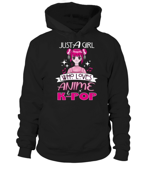 Just A Girl Who Love Anime And K-Pop A Girl That L Hoodie Unisex